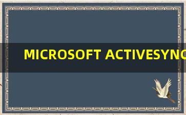MICROSOFT ACTIVESYNC 4.5;microsoft activesync 4.5